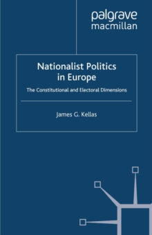 Nationalist Politics in Europe : The Constitutional and Electoral Dimensions