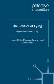 The Politics of Lying : Implications for Democracy