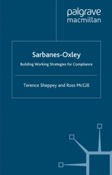 Sarbanes-Oxley : Building Working Strategies for Compliance