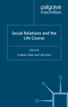 Social Relations and the Life Course : Age Generation and Social Change