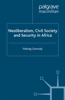 Neoliberalism, Civil Society and Security in Africa