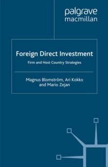 Foreign Direct Investment : Firm and Host Country Strategies