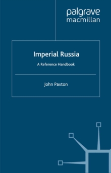 Imperial Russia : A Reference Handbook