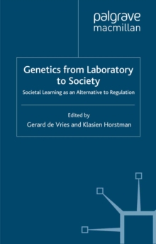 Genetics from Laboratory to Society : Societal Learning as an Alternative to Regulation