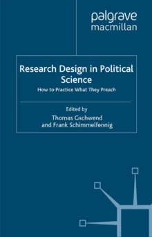 Research Design in Political Science : How to Practice what they Preach