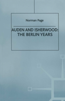 Auden and Isherwood : The Berlin Years