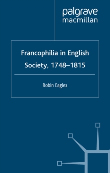 Francophilia in English Society, 1748-1815