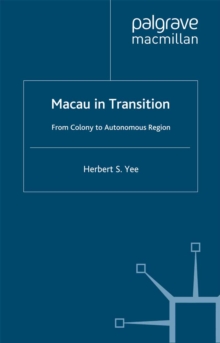 Macau in Transition : From Colony to Autonomous Region