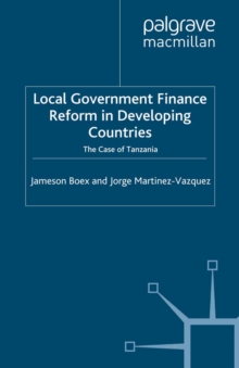 Local Government Financial Reform in Developing Countries : The Case of Tanzania