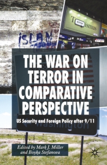 The War on Terror in Comparative Perspective : US Security and Foreign Policy after 9/11