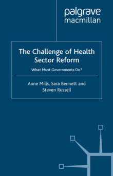 The Challenge of Health Sector Reform : What Must Governments Do?