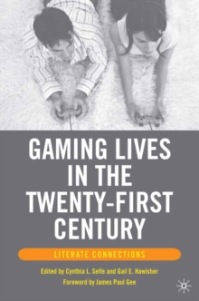 Gaming Lives in the Twenty-First Century : Literate Connections