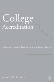 College Accreditation : Managing Internal Revitalization and Public Respect