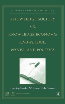 Knowledge Society vs. Knowledge Economy : Knowledge, Power, and Politics