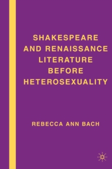 Shakespeare and Renaissance Literature before Heterosexuality