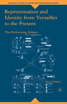 Representation and Identity from Versailles to the Present : The Performing Subject