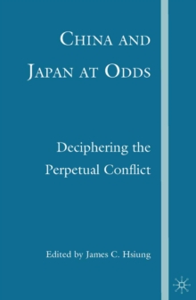 China and Japan at Odds : Deciphering the Perpetual Conflict