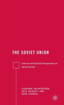 The Soviet Union : Internal and External Perspectives on Soviet Society, Hardback Book The Soviet Union : Internal and External Perspectives on Soviet Society, Hardback Book