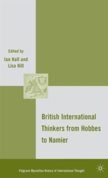 British International Thinkers from Hobbes to Namier, Hardback Book British International Thinkers from Hobbes to Namier, Hardback Book