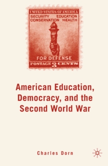 American Education, Democracy, and the Second World War