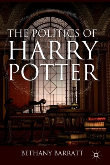 The Politics of Harry Potter, Paperback Book The Politics of Harry Potter, Paperback Book
