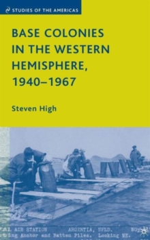 Base Colonies in the Western Hemisphere, 1940-1967, Hardback Book Base Colonies in the Western Hemisphere, 1940-1967, Hardback Book