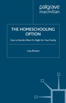 The Homeschooling Option : How to Decide When It's Right for Your Family