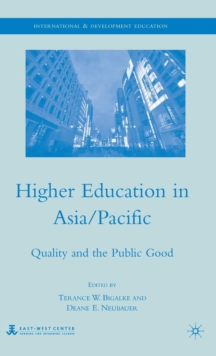 Higher Education in Asia/Pacific : Quality and the Public Good, Hardback Book Higher Education in Asia/Pacific : Quality and the Public Good, Hardback Book