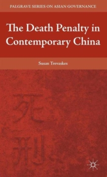 The Death Penalty in Contemporary China, Hardback Book The Death Penalty in Contemporary China, Hardback Book