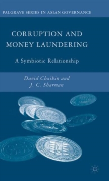 Corruption and Money Laundering : A Symbiotic Relationship, Hardback Book Corruption and Money Laundering : A Symbiotic Relationship, Hardback Book