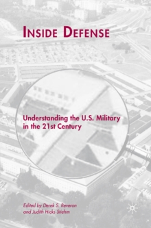 Inside Defense : Understanding the U.S. Military in the 21st Century