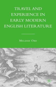 Travel and Experience in Early Modern English Literature