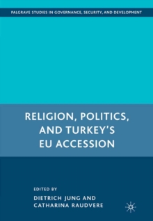 Religion, Politics, and Turkey's EU Accession