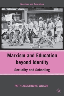 Marxism and Education beyond Identity : Sexuality and Schooling, Hardback Book Marxism and Education beyond Identity : Sexuality and Schooling, Hardback Book