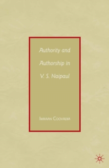 Authority and Authorship in V.S. Naipaul