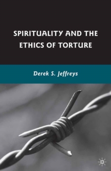 Spirituality and the Ethics of Torture