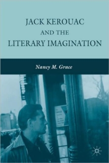 Jack Kerouac and the Literary Imagination, Paperback Book Jack Kerouac and the Literary Imagination, Paperback Book