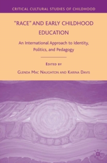 "Race" and Early Childhood Education : An International Approach to Identity, Politics, and Pedagogy