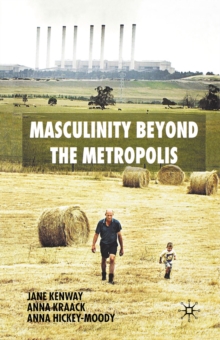 Masculinity Beyond the Metropolis