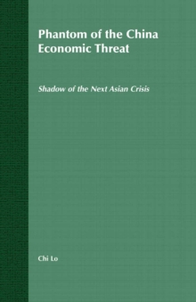 Phantom of the China Economic Threat : Shadow of the Next Asian Crisis