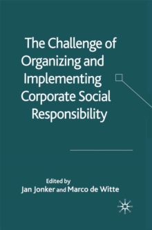 The Challenge of Organising and Implementing Corporate Social Responsibility