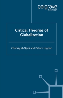 Critical Theories of Globalization : An Introduction