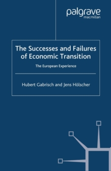 The Successes and Failures of Economic Transition : The European Experience