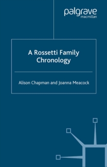 A Rossetti Family Chronology