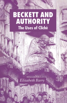 Beckett and Authority : The Uses of Cliche