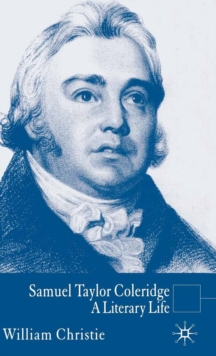 Samuel Taylor Coleridge : A Literary Life