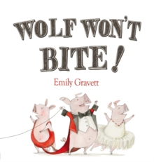 Wolf Won't Bite!, Hardback Book Wolf Won't Bite!, Hardback Book