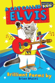 A Cat Called Elvis : and Other Poems by, Paperback Book A Cat Called Elvis : and Other Poems by, Paperback Book
