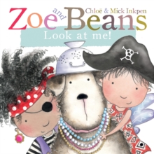 Zoe and Beans: Look at Me!, Board book Book Zoe and Beans: Look at Me!, Board book Book