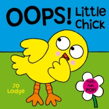 Oops! Little Chick : An Interactive Story Book, Hardback Book Oops! Little Chick : An Interactive Story Book, Hardback Book